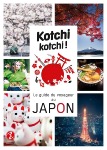 Kotchi kotchi ! le guide du voyageur au japon !